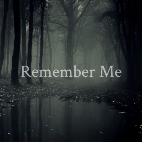 Remember Me | Boomplay Music