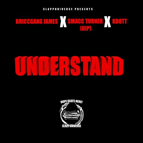 Understand ft. Smacc Turner & Kdott