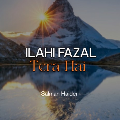 Ilahi Fazal Tera Hai | Boomplay Music