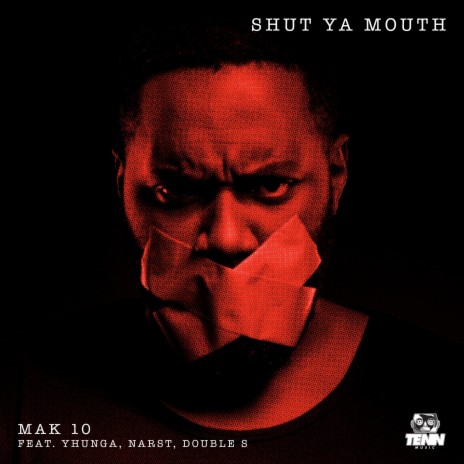 Shut Ya Mouth ft. Yhunga, Narst & Double S