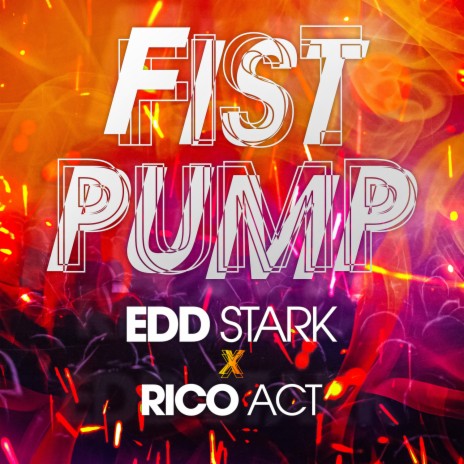 Fist Pump ft. Rico Act