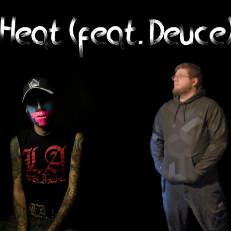 Heat ft. Deuce