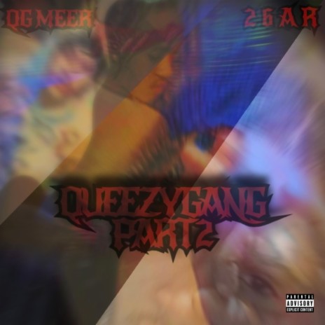 Queezy Gang Part 2 ft. 26AR 🅴 | Boomplay Music