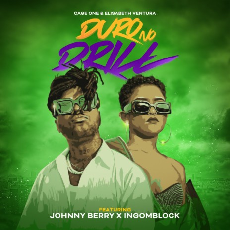 Duro No Drill ft. Elisabeth Ventura, Johnny Berry & Ingomblock | Boomplay Music