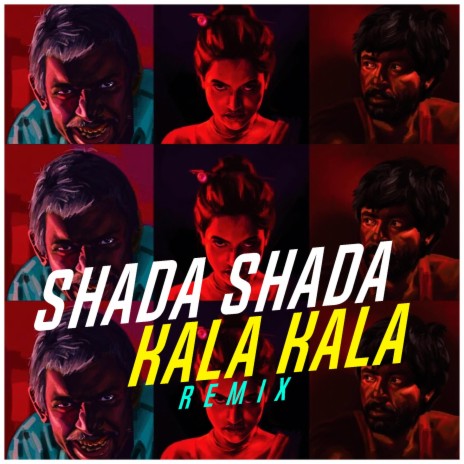 Shada Shada Kala Kala (Remix)