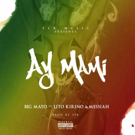 Ay Mami ft. Lito Kirino & Messiah | Boomplay Music