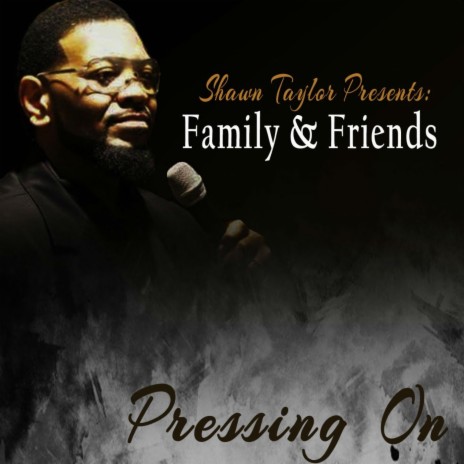 Family and Friends Pressing On | Boomplay Music