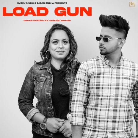 Load Gun ft. Gurlez Akhtar