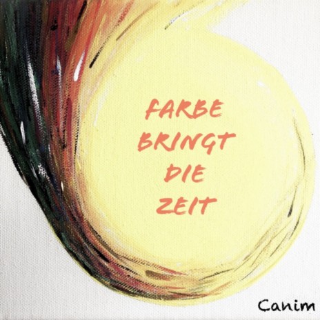 Farbe Bringt Die Zeit | Boomplay Music