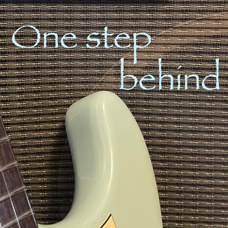 One step behind | Boomplay Music