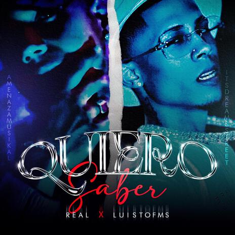 Quiero saber ft. Luisto FMS | Boomplay Music