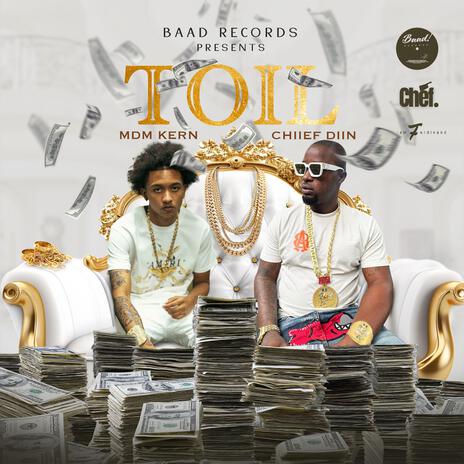 TOIL ft. Chiief Diin | Boomplay Music