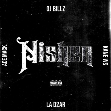 Nishen ft. OJ Billz, La D2AR, Ace Mack & Kane Ws