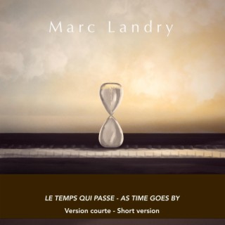 Le temps qui passe / As Time Goes By (Version courte/Short version)