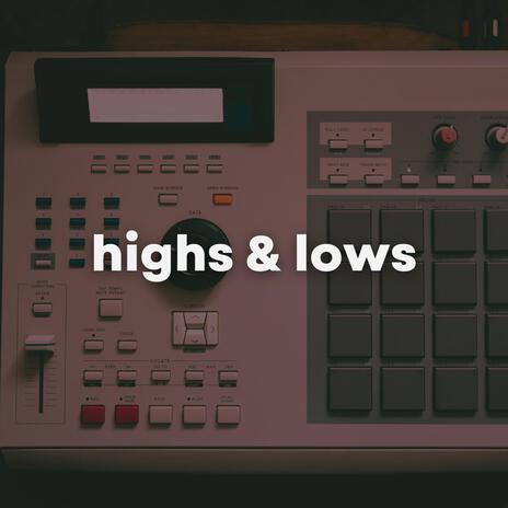 highs & lows | Boomplay Music