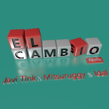 El Cambio (Remix 2015 - 2020) ft. Mitsuruggy & Idaf | Boomplay Music