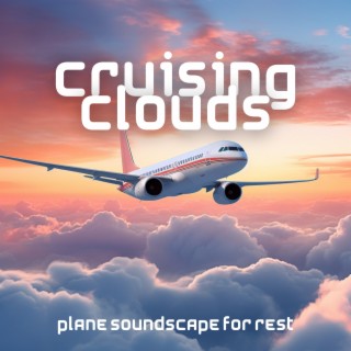 Cruising Clouds: Plane Soundscape for Rest