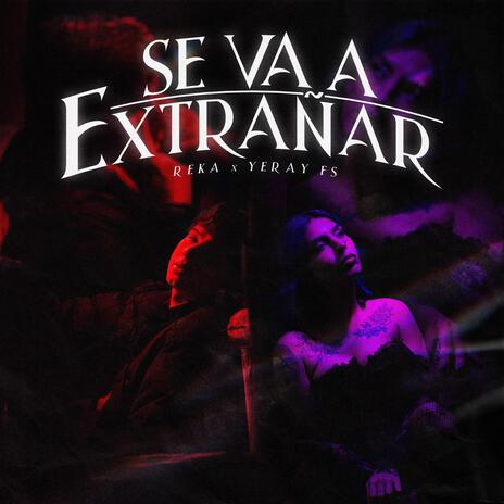 Se va a Extrañar ft. Yeray FS | Boomplay Music