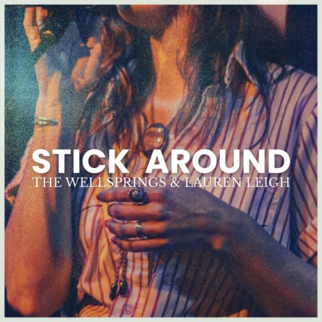 Stick Around ft. Lauren Leigh | Boomplay Music