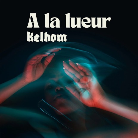 A La Lueur | Boomplay Music