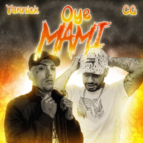 Oye Mami ft. Yannick | Boomplay Music