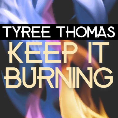 Keep It Burning | Boomplay Music