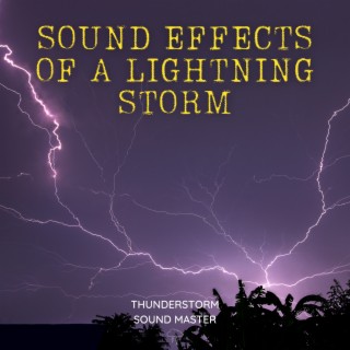 Sound Effects of a Lightning Storm