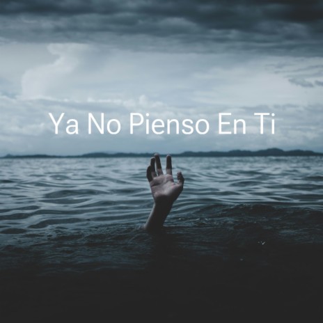 Ya No Pienso En Ti (Audio Original) | Boomplay Music