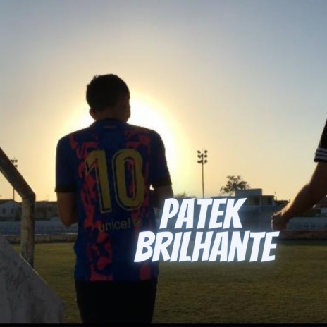 Patek Brilhante | Boomplay Music