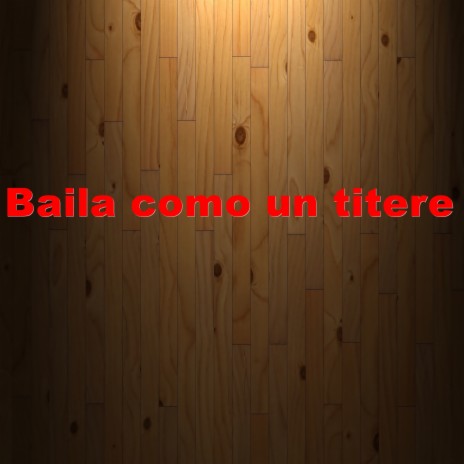 Baila como un titere ft. Jonathan Beats | Boomplay Music