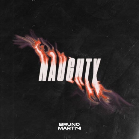 Naughty | Boomplay Music