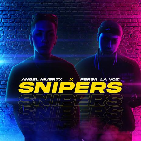 SNIPERS ft. Persa La Voz | Boomplay Music