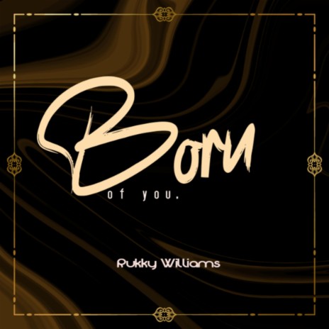 Born of you | Boomplay Music