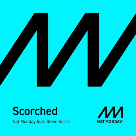 Scorched (Club Mix) ft. Steve Sacre | Boomplay Music