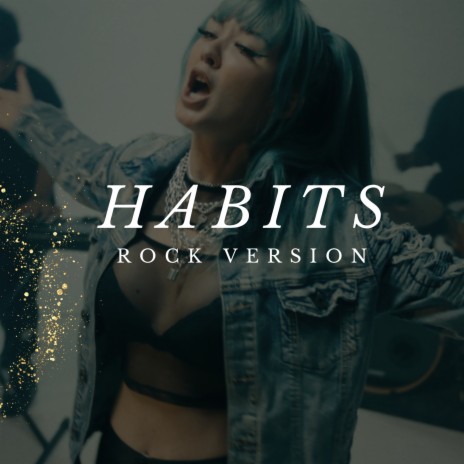 Habits (Stay High) | Boomplay Music