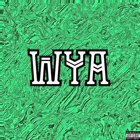 WYA | Boomplay Music