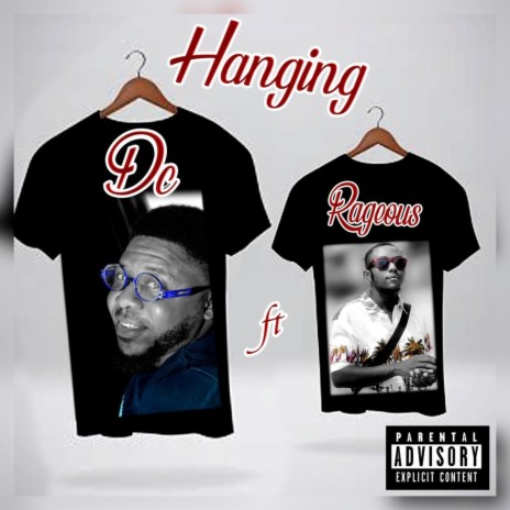 Hanging ft. Rageous | Boomplay Music