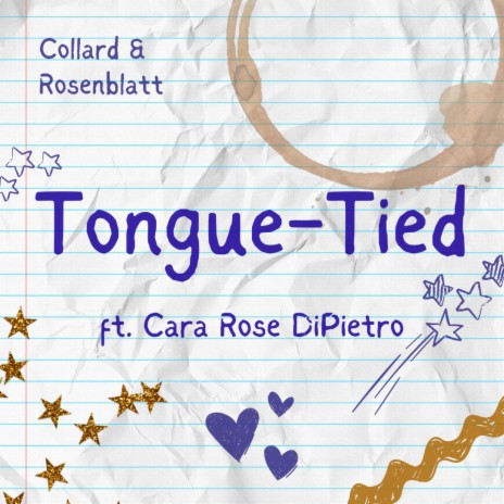 Tongue-Tied ft. Rosenblatt & Cara Rose DiPietro