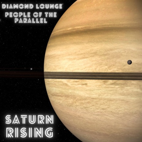 Saturn Rising ft. People Of The Parallel | Boomplay Music