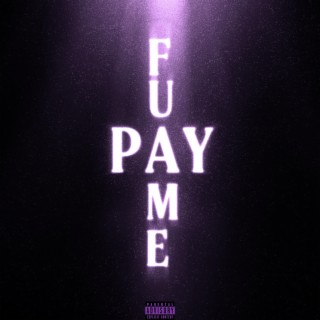 F U PAY ME lyrics | Boomplay Music