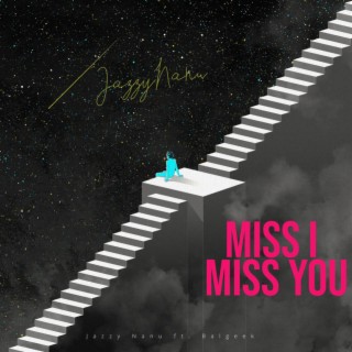 Miss I Miss You