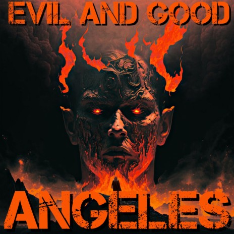 EVIL AND GOOD