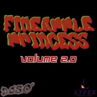 FINEAPPLE PRINCESS VOLUME 2.0 (INSTRUMENTALS) (INSTRUMENTAL)