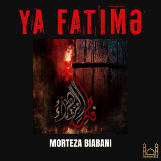 Ya Fatimə - Morteza Biabani |2024|