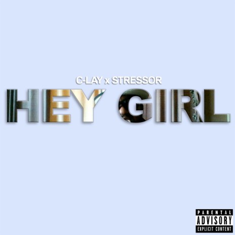 Hey Girl ft. Stressor | Boomplay Music