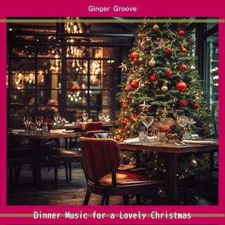 Dinner Music for a Lovely Christmas