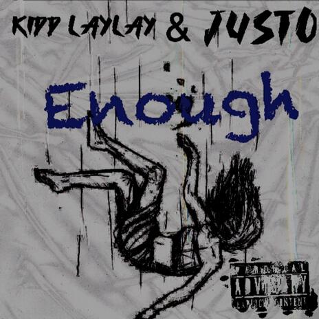 Enough ft. Justo | Boomplay Music