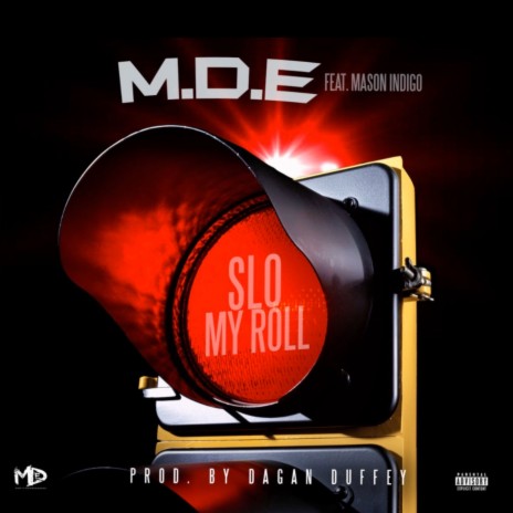 Slo My Roll ft. Mason indigo | Boomplay Music