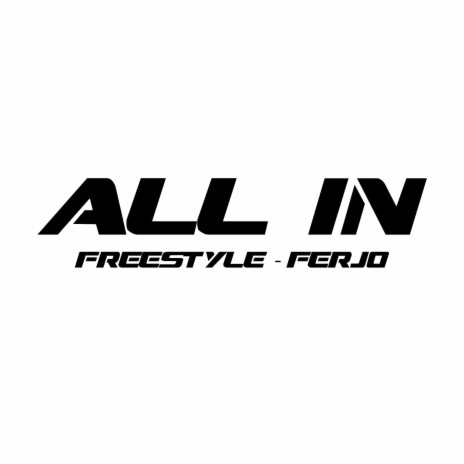 All in Ferjo (Freestlye) | Boomplay Music