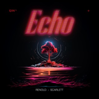 Echo ft. Scarlett lyrics | Boomplay Music